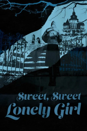Sweet, Sweet Lonely Girl (2016) izle