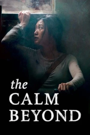 The Calm Beyond (2020) izle
