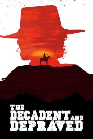 The Decadent and Depraved (2018) izle