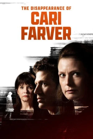 The Disappearance of Cari Farver (2022) izle