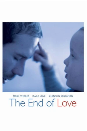 The End of Love (2013) izle