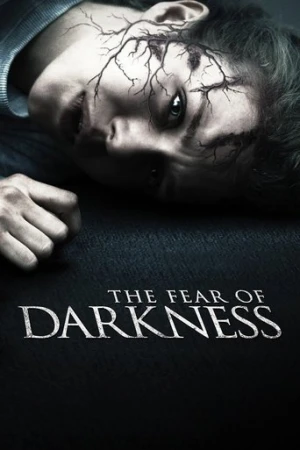 The Fear of Darkness (2015) izle