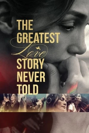 The Greatest Love Story Never Told (2024) izle