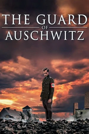 The Guard of Auschwitz (2018) izle