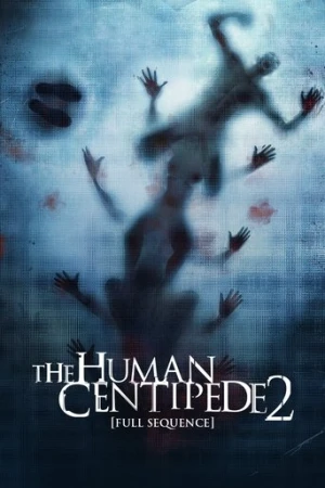 The Human Centipede 2 (Full Sequence) afiş