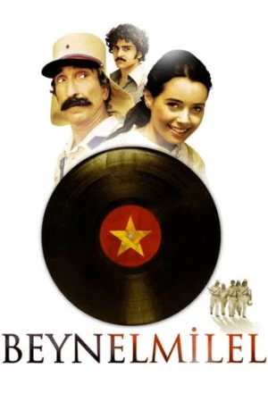 Beynelmilel (2006) izle