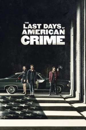 The Last Days of American Crime (2020) izle