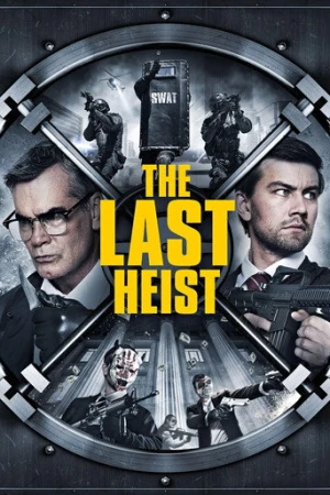 The Last Heist (2016) izle