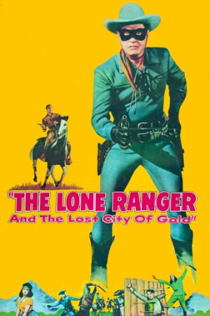 The Lone Ranger and the Lost City of Gold (1958) izle