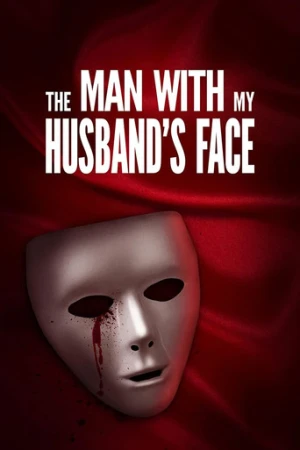 The Man with My Husband's Face (2023) izle