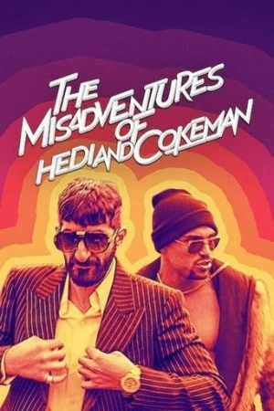 The Misadventures of Hedi and Cokeman (2021) izle