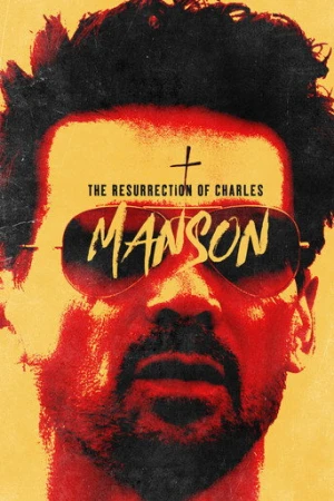 The Resurrection of Charles Manson (2023) izle