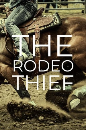 The Rodeo Thief (2021) izle