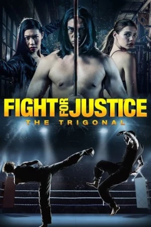 The Trigonal: Fight for Justice (2018) izle
