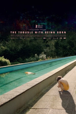 The Trouble with Being Born (2020) izle
