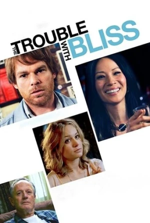 The Trouble with Bliss (2011) izle