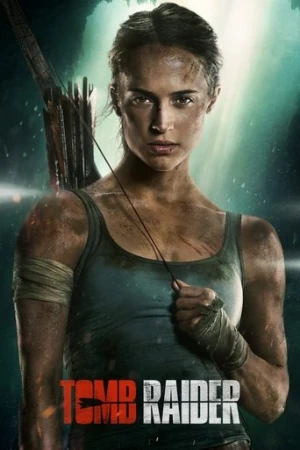 Tomb Raider (2018) izle
