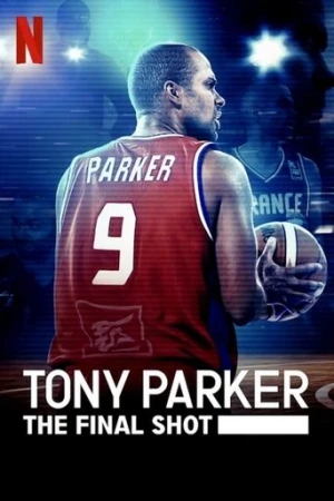 Tony Parker: Son Atış (2021) izle
