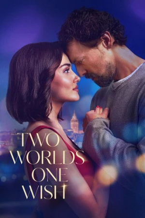 İki Dünya Bir Dilek (2025) izle