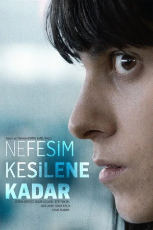 Nefesim kesilene kadar (2015) izle