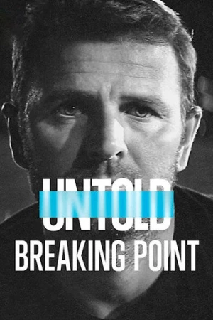 Untold: Breaking Point (2021) izle