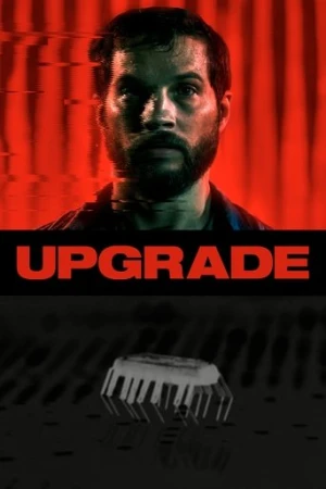 Upgrade (2018) izle