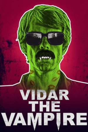 Vidar the Vampire (2017) izle