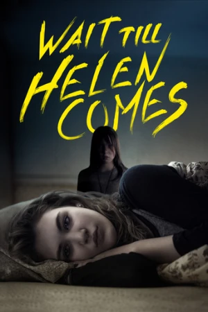 Wait Till Helen Comes (2016) izle
