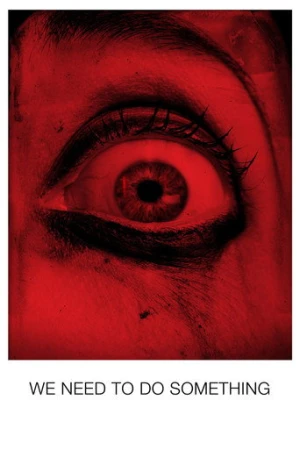 We Need to Do Something (2021) izle