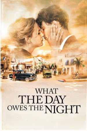 What the Day Owes the Night (2012) izle