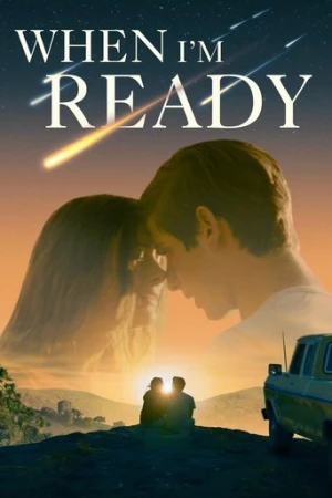 When I'm Ready (2025) izle