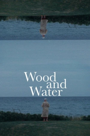 Wood and Water afiş