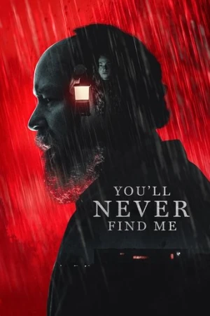 You'll Never Find Me (2024) izle