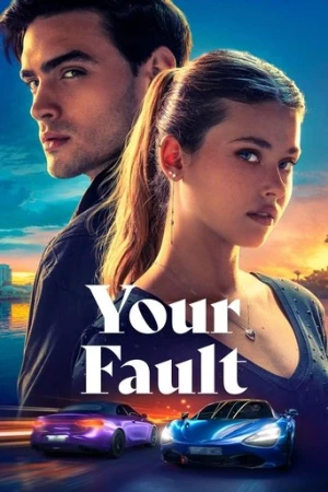 Your Fault (2024) izle