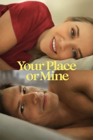 Your Place or Mine afiş