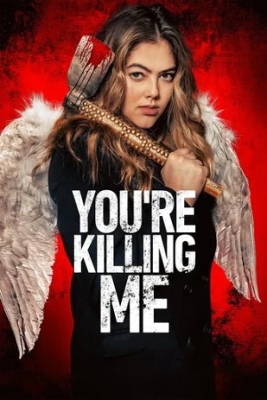 You're Killing Me (2023) izle